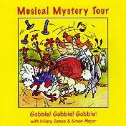 Musical Mystery Tour: Gobble! Gobble! Gobble!