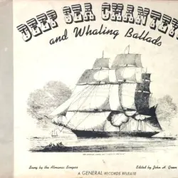 Deep Sea Chanteys and Whaling Ballads