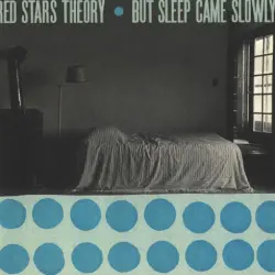 But Sleep Came Slowly
