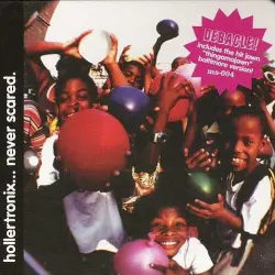 Hollertronix… Never Scared