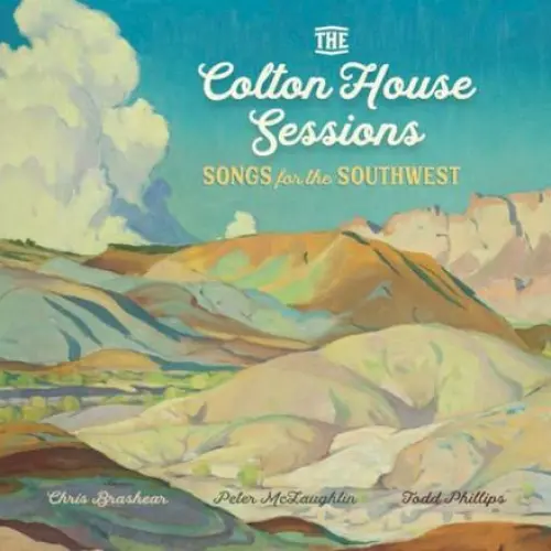 The Colton House Sessions: Songs for the Southwest