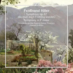 Symphony op. 67 "Es muß doch Frühling werden" / Symphony in F minor