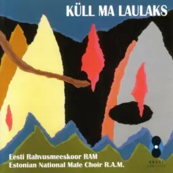 Küll ma laulaks Küll ma laulaks