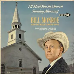 I’ll Meet You in Church Sunday Morning I’ll Meet You in Church Sunday Morning