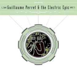 Guillaume Perret & The Electric Epic
