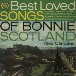 The Best Loved Songs of Bonnie Scotland
