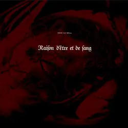 Raison d’être et de sang
