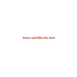 Kissers and Killers