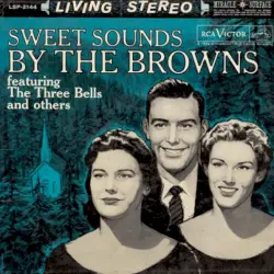 Sweet Sounds By The Browns
