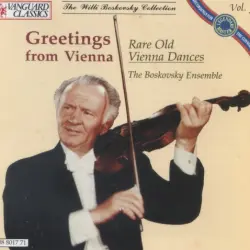 The Boskovsky Collection, Vol. 3: Greetings From Vienna: Rare Old Vienna Dances