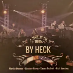 By Heck: A Toast to the 1920s