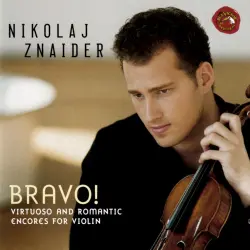 Bravo! Virtuoso and Romantic Encores for Violin