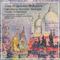 Gabrieliana, Serenata, Madrigali, 5 Favole, 7 Canzonette veneziane