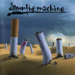 Damn the Machine
