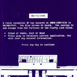 Blue Screen of Death / Journey to and Escape From the Fortress of the Fluffy Love Cloud