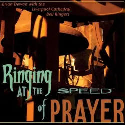 Ringing at the Speed of Prayer