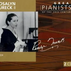Great Pianists of the 20th Century, Volume 94: Rosalyn Tureck II