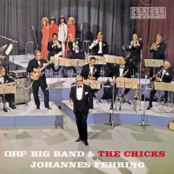 Johannes Fehring, ORF Big Band & The Chicks Johannes Fehring, ORF Big Band & The Chicks