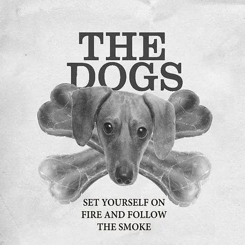Set Yourself on Fire and Follow the Smoke