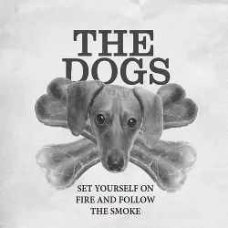 Set Yourself on Fire and Follow the Smoke