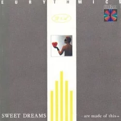 Sweet Dreams (Are Made of This)