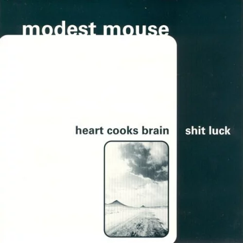 Heart Cooks Brain / Shit Luck