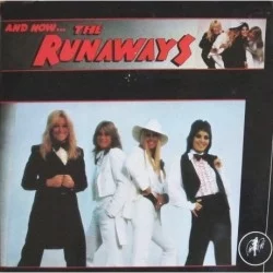 And Now... The Runaways