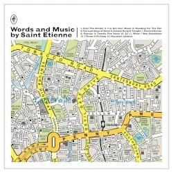 Words and Music by Saint Etienne Words and Music by Saint Etienne