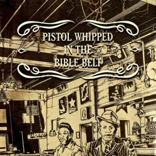 Pistol Whipped In the Bible Belt