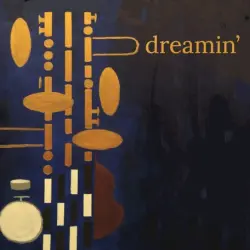 Dreamin' Dreamin'
