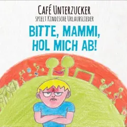 Bitte, Mammi, hol mich ab!