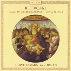 Ricercari - The Art of The Ricercar in 16th Century Italy