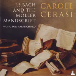 J.S.Bach And The Möller Manuscript (Music For Harpsichord)