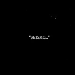 Seismo...