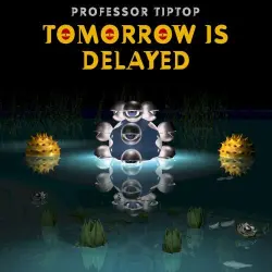 Tomorrow Is Delayed