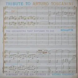 Tribute To Arturo Toscanini