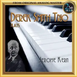 Derek Smith Trio Plays Jerome Kern