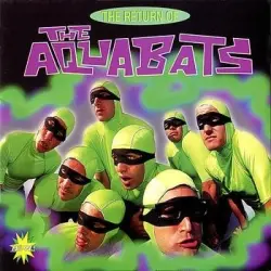 The Return of the Aquabats The Return of the Aquabats