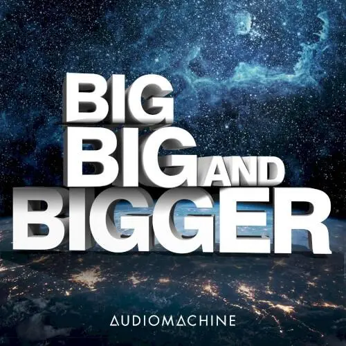 Big, Big and Bigger