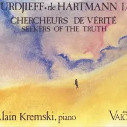 Gurdjieff • De Hartmann Vol. 1/2 - Chercheurs De Vérité / Seekers Of The Truth