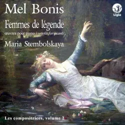 Femmes de légende : Œuvres pour piano
