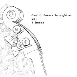 David Thomas Broughton vs. 7 Hertz