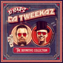 10 Years Da Tweekaz: The Definitive Collection