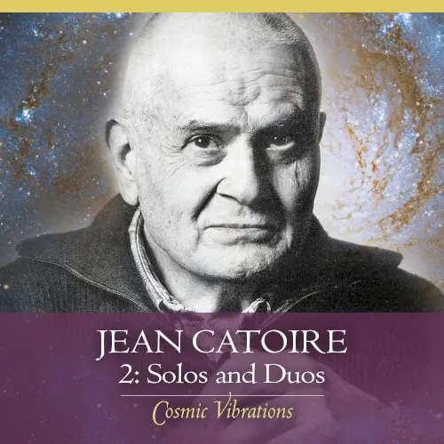 Cosmic Vibrations 2: Solos and Duos