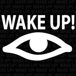 WAKE UP!