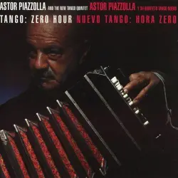 Nuevo Tango: Hora Zero Nuevo Tango: Hora Zero