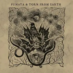 Fumata & Torn From Earth