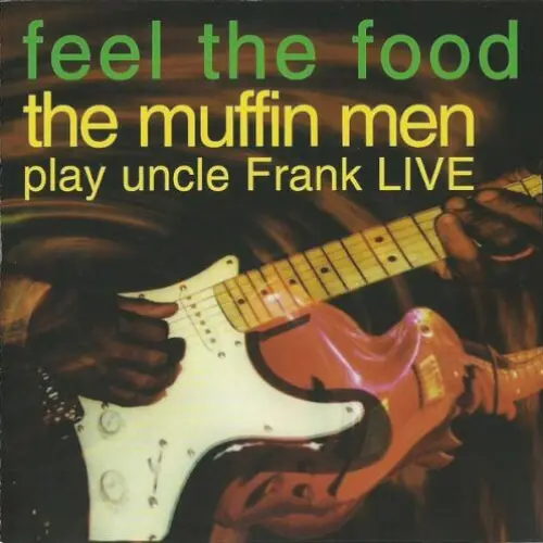 Feel the Food: The Muffin Men Play Uncle Frank Live