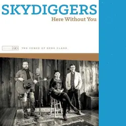 Here Without You: The Songs of Gene Clark
