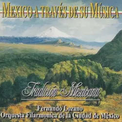 México a través de su música, vol. II: Tradición mexicana